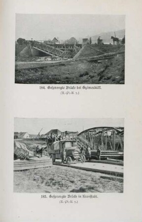 184. Gesprengte Brücke bei Gyimesbükk. 185. Gesprengte Brücke bei Kronstadt.