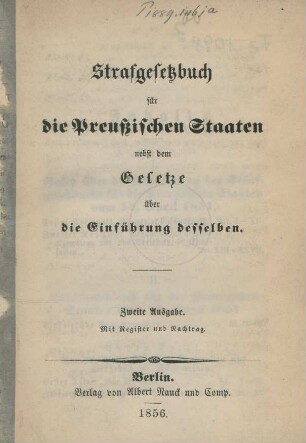 Strafgesetzbuch für die Preußischen Staaten nebst dem Gesetze über die Einführung desselben