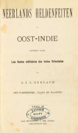 Deel 3: Neerlands heldenfeiten in Oost-Indië, bewerkt naar Les fastes militaires des Indes Orientales