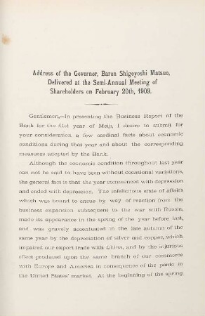 Address of the Governor, Baron Shigeyoshi Matsuo, delivered at the Semi-Annual Meeting of the Shareholders on February 20th, 1909