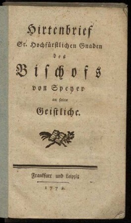 Hirtenbrief Sr. Hochfürstlichen Gnaden des Bischofs von Speyer an seine Geistliche