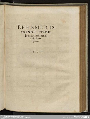 EPHEMIS IOANNIS STADII Leonnouthesij, Anni à virgineo partu 1570.