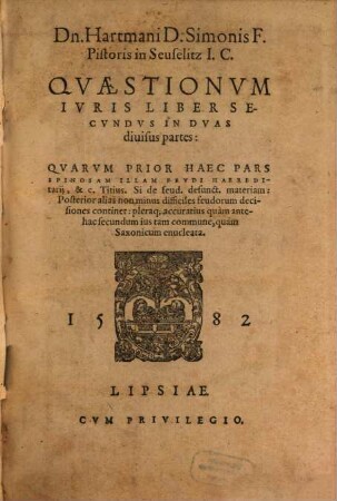 Hartmani Pistoris Quaestionum iuris tam Romani quam Saxonici liber ..., 2,1. (1582)