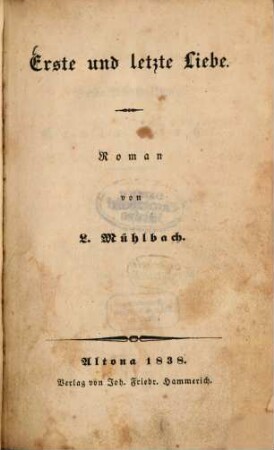Erste und letzte Liebe : Roman