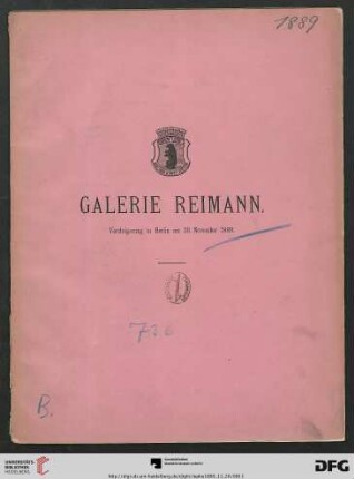 Nr. 736: Katalog / Rudolph Lepke's Kunst-Auctions-Haus, Berlin: Katalog der Galerie Reimann : Gemälde moderner Meister ersten Ranges ; Oeffentliche Versteigerung: 26. November 1889