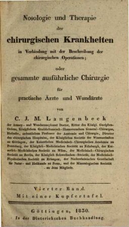 Nosologie und Therapie der chirurgischen Krankheiten in Verbindung mit der Beschreibung der chirurgischen Operationen oder gesammte ausführliche Chirurgie : für practische Aerzte und Wundaerzte, 4. Von den Wunden insbesondere : mit einer Kupfertafel
