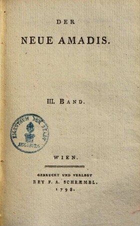 Sämmtliche Werke, 9.. Der neue Amadis, Bd. 3