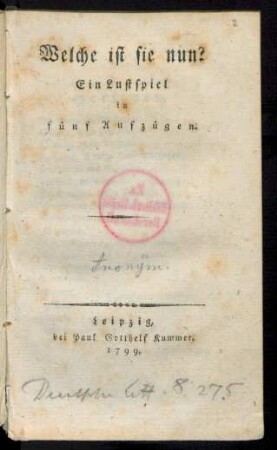 Welche ist sie nun? : Ein Lustspiel in fünf Aufzügen