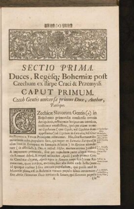 Sectio Prima. Duces, Regesq[ue] Bohemiae post Czechum ex stirpe Craci & Przemysli