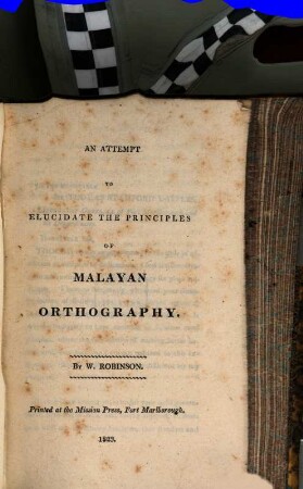 An attempt to elucidate the principles of Malayan orthography