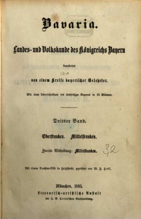 Bavaria : Landes- und Volkskunde des Königreichs Bayern ; mit einer Uebersichtskarte des diesseitigen Bayerns in 15 Blättern, 3,2 = 9. - 10. Buch. Oberfranken, Mittelfranken ; Abth. 2, Mittelfranken