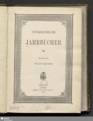 13.1892: Typographische Jahrbücher : verbunden mit d. Mitteilungen für photomechanische Reproduktionstechnik