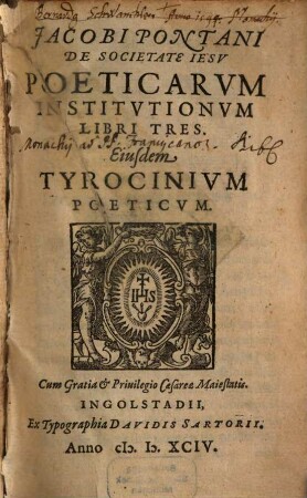 Jacobi Pontani De Societate Iesv Poeticarvm Institvtionvm Libri Tres