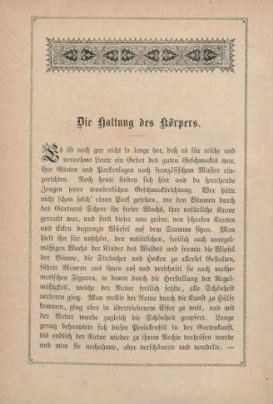 Die Haltung des Körpers.