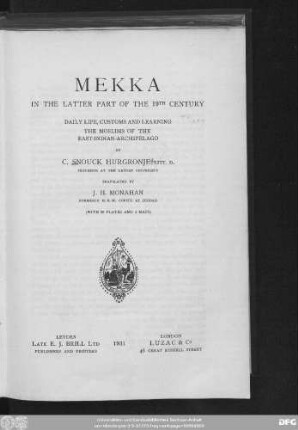 Mekka in the latter part of the 19th century : daily life, customs and learning ; the Moslims of the East-Indian-Archipelago
