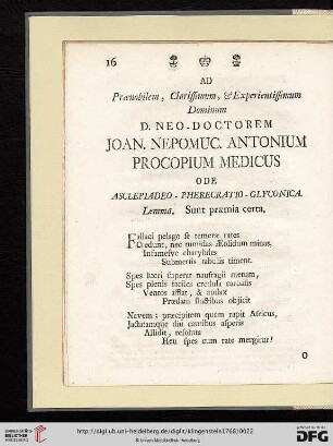 D. Neo - Doctorem Joan. Nepomuc. Antonium, Procopium Medicus, Ode Asclepiadeo - Pherecratio - Glyconica: Lemma. Sunt praemia certa