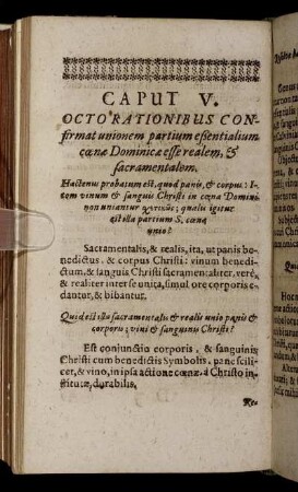 Caput V. Octo Rationibus Confirmat unionem partium eßentialium cœnæ Dominicæ esse realem, & sacramentalem.
