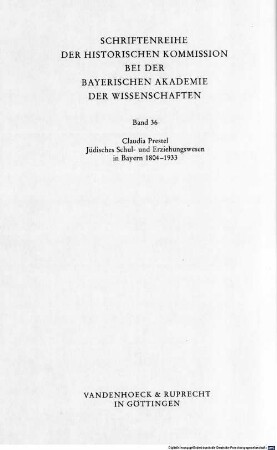 Jüdisches Schul- und Erziehungswesen in Bayern : 1804 - 1933 ; Tradition und Modernisierung im Zeitalter der Emanzipation