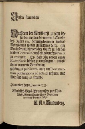 Unsere freundliche Nachdem der Nohtdurft zu seyn befunden worden, die unterm 6. Octobr. des Jahrs 1712. herausgekommene Landes-Verordnung wegen Anmeldung derer, eine Veräuserung bürgerlicher Güter ... : Hannover den 13. Januar. 1733.