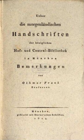 Ueber die morgenländischen Handschriften der königlichen Hof- und Central-Bibliothek in München : Bemerkungen [ueber die persischen Handschriften daselbst] ; [enthaltend bis jetzt noch ungedruckte Auszüge von persischen Originalschriften]