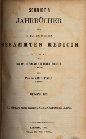 Schmidt's Jahrbücher der in- und ausländischen gesammten Medicin. 159. 1873