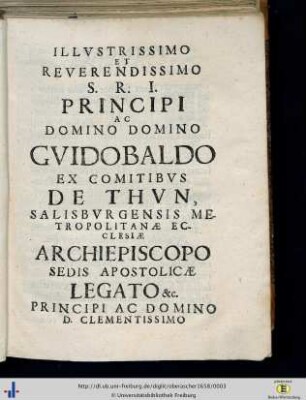 Illustrissimo et Reverendissimo S. R. I. Principi ac Domino Domino Guidobaldo...