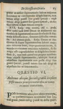 Quaestio VI. An homo absque speciali gratia implere possit omnia praecepta naturalia, ac vincere omnes tentationes.