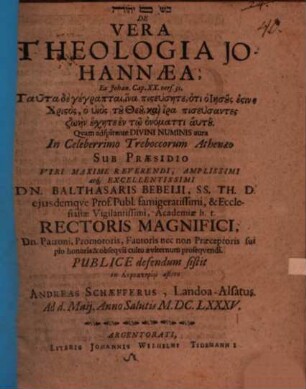 De vera theologia Johannaea, ex Johan. cap. XX. vers. 31.