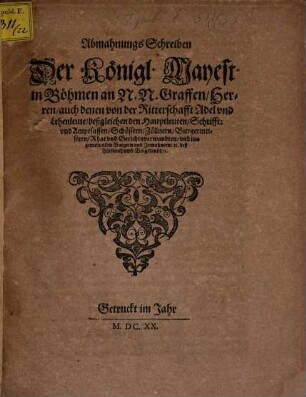 Abmahnungsschreiben der königlichen Majestät in Böhmen an N. N. Graffen Herren ... d. Fürstenthumb Voigtland
