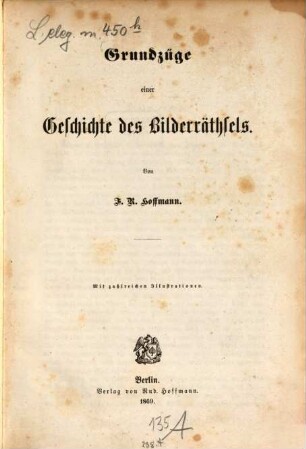 Grundzüge einer Geschichte des Bilderräthsels : Mit zahlreichen Illustrationen