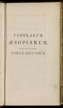 Fabularum Æsopiarum. Tomus Secundus.