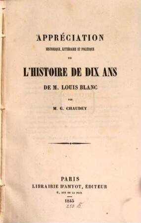 Appréciation historique, littéraire et politique de l'histoire de dix ans de M. Lois Blanc