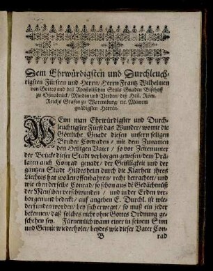 Dem Ehrwürdigsten und Durchleuchtigsten Fürsten und Herrn/ Herrn Frantz Wilhelmen von Gottes und deß Apostolischen Stuls Gnaden Bischoff zu Osnabrück [...]