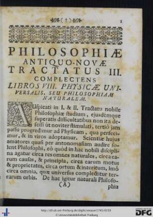 Philosophiae Antiquo-Novae Tractatus III. Complectens Libros VIII. Physicae Universalis, Seu Philosophiam Naturalem.