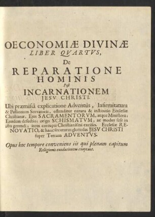 Oeconomiae Divinae Liber Quartus, De Reparatione Hominis Post Incarnationem Jesu Christi.