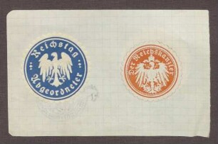 Briefsiegel "Reichstag Abgeordneter" und "Der Reichskanzler"