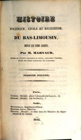 Histoire politique, civile et religieuse du Bas-Limousin depuis les temps anciens. 1