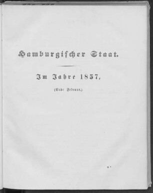 Hamburgischer Staat. Im Jahre 1857, (Ende Februar.)
