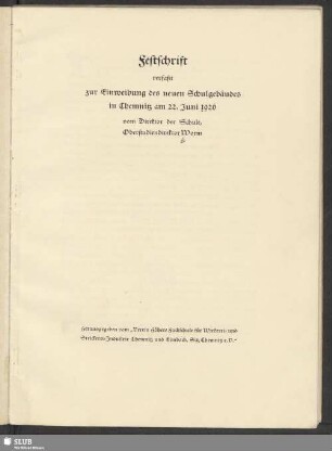 Festschrift verfaßt zur Einweihung des neuen Schulgebäudes in Chemnitz am 22. Juni 1926