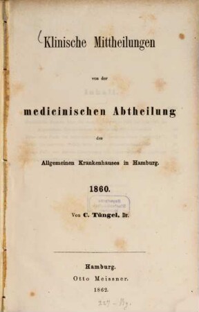 Klinische Mittheilungen von der Medicinischen Abtheilung des Allgemeinen Krankenhauses in Hamburg : aus d. Jahre .., 1860 (1862)