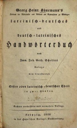Georg Heinr. Lünemann's lateinisch-deutsches und deutsch-lateinisches Handwörterbuch, 1,1. Lateinisch-deutscher Theil : A - L