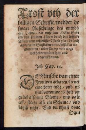 Trost uth der hilligen Schrifft/ wedder de sware Anfechtinge des untydigen Dodes ...