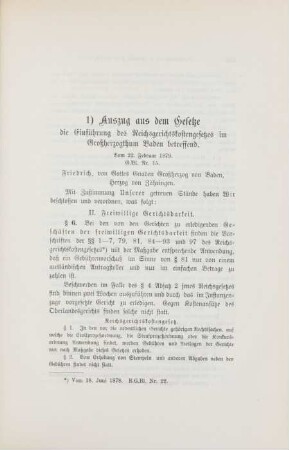 1) Auszug aus dem Gesetze, die Einführung des Reichsgerichtskostengesetzes im Großherzogthum Baden betreffend. Vom 22. Februar 1879