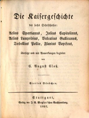 Die Kaisergeschichte der sechs Schriftsteller Aelius Spartianus, Julius Capitolinus, Aelius Lampridius, Vulcatius Gallicanus, Trebellius Pollio, Flavius Vopiscus, 4