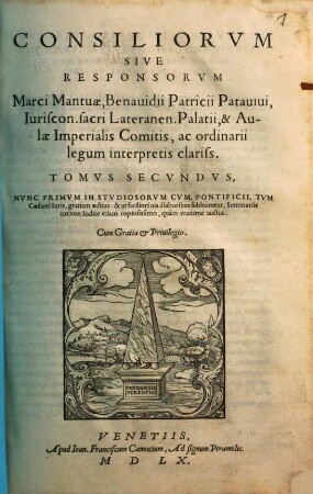 Consiliorum sive responsorum Marci Mantuae Benavidii ... tomus ..., 2