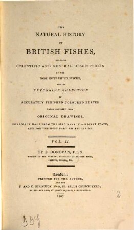 The natural history of British fishes : including scientific and general descriptions of the most interesting species and an extensive selection of accurately finished coloured plates, taken entirely from original drawings, purposely made from the specimens in a recent state, and for the most part whilst living, 2