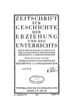21: Zeitschrift für Geschichte der Erziehung und des Unterrichts - 21.1931