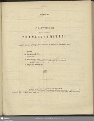 Abschnitt III. Nachweisung über die vorhandenen Transportmittel, deren Anschaffungskosten, Leistungen, sowie Verbrauch an Material und Unterhaltungskosten