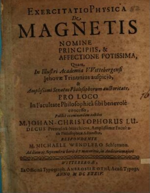 Exercitatio phys. de magnetis nomine, principiis et affectione potissima