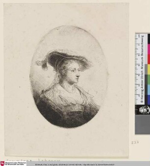 [Brustbild einer jungen Frau im Oval; Bust of a young lady with plumed cap (Saskia?); Portrait de femme dans un ovale]